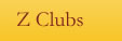 Z Clubs